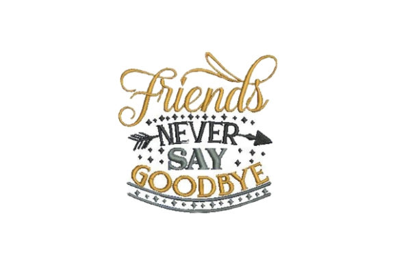 Friends Never Say Goodbye: A Heartfelt Embroidery Design for Seasonal Creations